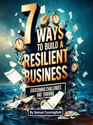 cover image of 7 Ways to Build a Resilient Business